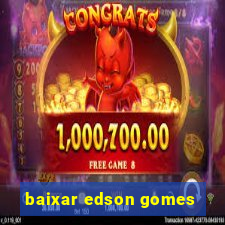 baixar edson gomes